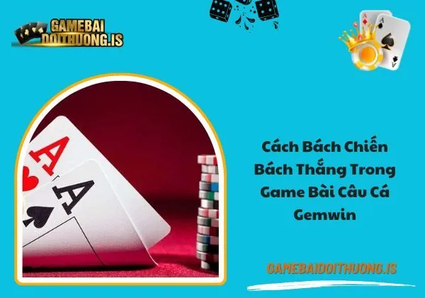 bài câu cá Gemwin