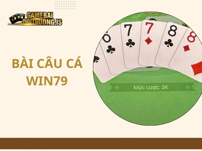 Bài Câu Cá Win79