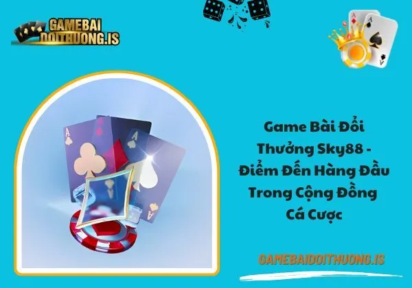 Game bài đổi thưởng Sky88