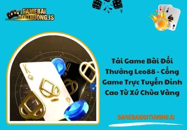 tải game bài đổi thưởng leo88