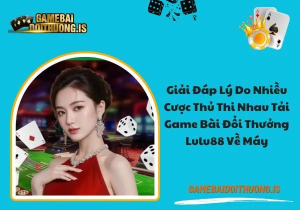tải game bài đổi thưởng Lulu88