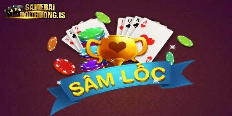 Thông tin về sảnh bài sâm lốc online