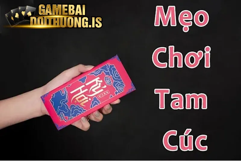 Hướng dẫn chơi game bài tam cúc online